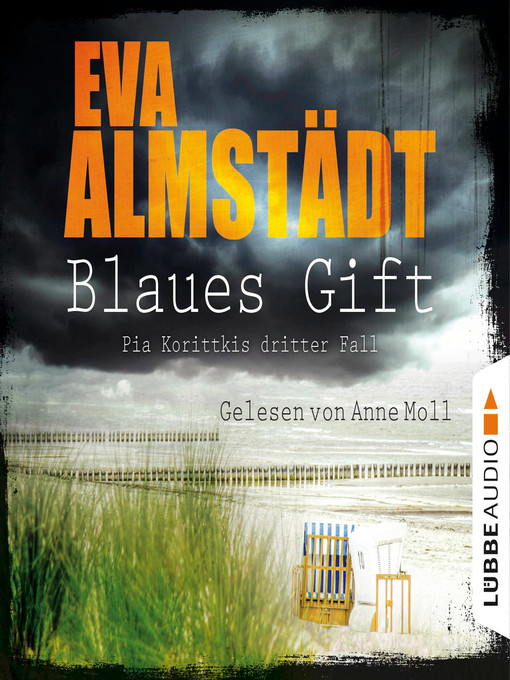 Title details for Blaues Gift--Pia Korittkis dritter Fall--Kommissarin Pia Korittki 3 by Eva Almstädt - Wait list